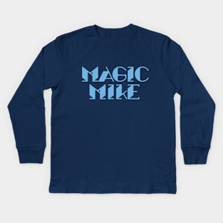 Magic Mike Kids Long Sleeve T-Shirt